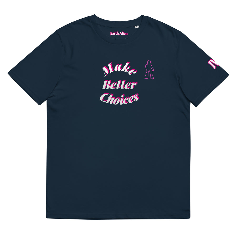 Unisex organic cotton Make better choices t-shirt